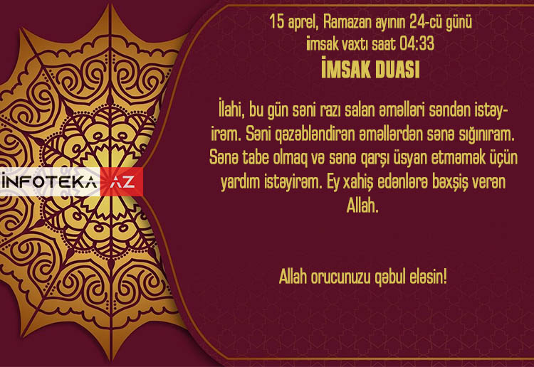 Ramazan ayının 24-cü gününün imsak, iftar və namaz vaxtları - FOTO-VİDEO