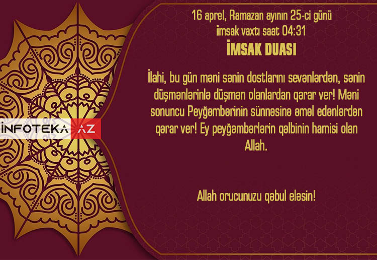 Ramazan ayının 25-ci gününün imsak, iftar və namaz vaxtları - FOTO-VİDEO