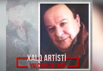 Bu gün Xalq artisti Yalçın Rzazadənin anım günüdür