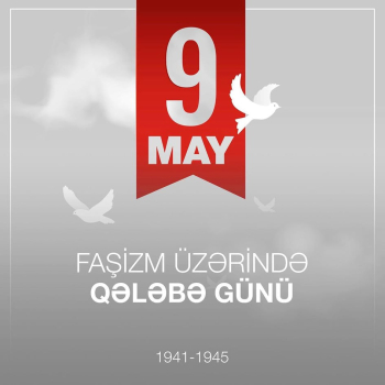 9 may- Faşizm üzərində qələbə günü ilə əlaqədar