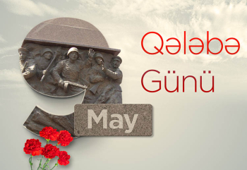 9 May - faşizm üzərində Qələbə günüdür